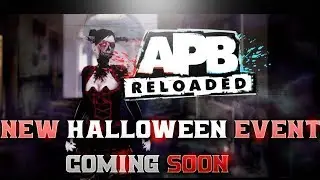 APB RELOADED - NEW HALLOWEEN EVENT THIS YEAR!?!