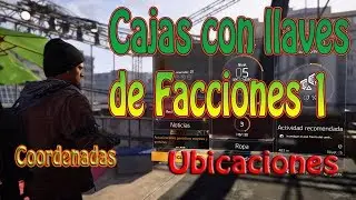 Cajas de Llaves de Facciones 1 Ubicaciones - The Division 2