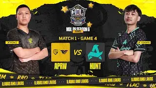 MDL PH S6 - PLAYOFFS DAY 1 - APRW vs HUNT GAME 4