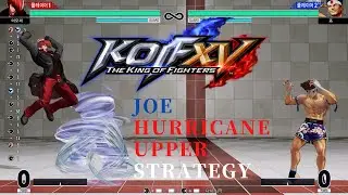 KOF XV Joe Hurricane Upper Strategy