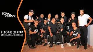 El Dengue del Amor  - Los Deakino - Live Sessions Global Sonidero