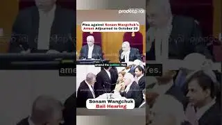 Жена Сонама Вангчука внесет изменения в ходатайство на слушании по вопросу освобождения под залог...