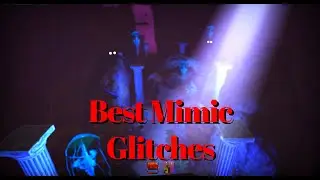 Best Mimic Glitches You Didnt Know You Could Do!