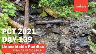 Day 139: Unavoidable Puddles PCT 2021 Vlog