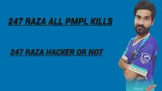 247 RAZA ALL PMPL KILLS BY HIS OWN (POV)