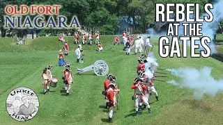 Rebels at the Gates &ndash; Old Fort Niagara &ndash; Watching the Revolutionary Battle &ndash; Youngstown, New York
