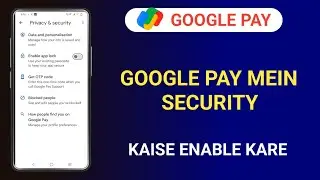 Google pay mein security setting kaise enable Kare?