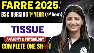 Tissue Anatomy And Physiology | Bsc Nursing 1st Year | Farre Series For Bsc Nursing #bscnursing