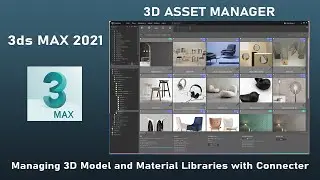Creative 3D Assets Management for 3ds max 2021 With Connector