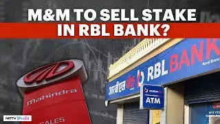 RBL Bank Block Deal: M&M Likely To Offload Full 3.45% Stake For Rs 682 Crore