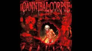 Cannibal Corpse - Torn Through
