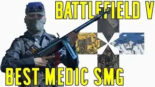 The Best Medic SMG - Battlefield V