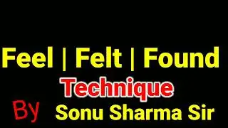 Feel | Felt | Found Technique By Sonu Sharma Sir Call For Association 7903201500