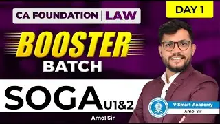 Day 1: LIVE - SOGA &ndash; Unit 1 & 2 | CA Foundation Law Booster Batch | By Amol Sir