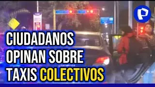 Taxis colectivos en la av. Arequipa: &iquest;Qu&eacute; opinan los pasajeros sobre este transporte informal?