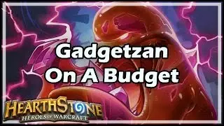 [Hearthstone] Gadgetzan On A Budget