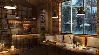 Rainy Cafe with Cozy Jazz - Relaxing Elegant Instrumental Jazz for Work, Study, Focus and Chill