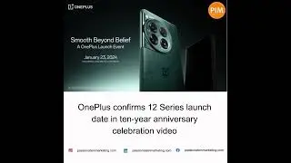 OnePlus confirms 12 Series launch date in ten-year anniversary celebration video
