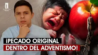 ¿Pecado original en la teología adventista? Mi respuesta | Roberto J. Barrios