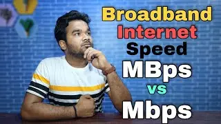 MBps vs Mbps internet speed (Hindi) | mbps Broadband Speed kya hota hai | | Technical Snacks