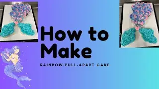 How to make mermaid pull-apart cake