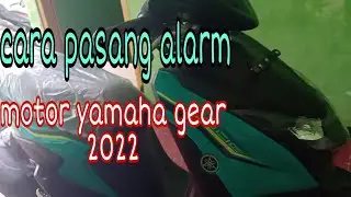 cara pasang alarm motor !!! yamaha GEAR 2022