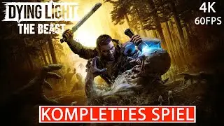 DYING LIGHT THE BEAST Gameplay Walkthrough FULL GAME Deutsch [4K 60FPS PC ULTRA HD] Kein Kommentar