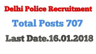 Delhi Police Recruitment 2017-2018