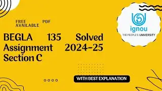BEGLA 135 Updated 2024 -25 Solved Assignment Section C English Daily Life