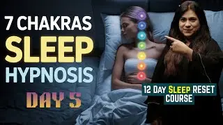 Guided Chakra Meditation for Sleep Hypnosis & Energy Balance | Day 5