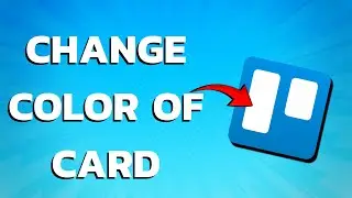 How To Change Colors Of Trello Card (PC & PHONE Tutorial)
