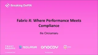 Fabric-X (IBM Research): Where Performance Meets Compliance | Breaking DePIN 2025 &ndash; Ilie Circiumaru