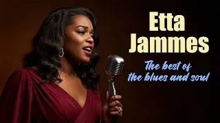 Timeless Love Songs | Etta James Inspired Blues & Soul Classics