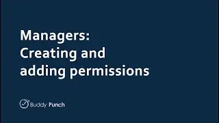 Create Managers and Update Their Permissions in Buddy Punch