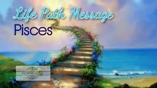 PISCES CAREER/LIFE PATH MESSAGE 5 | TIMELESS