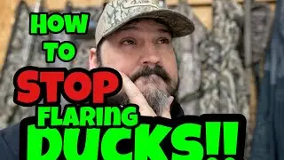 Duck Hunting | How to STOP FLARING DUCKS!!!