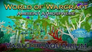 Vashj'ir Aquarium Ambient Atmosphere | 8hrs WoW Cataclysm Classic Relaxing Screensaver with Bubbles