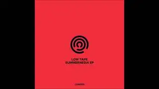 LOW TAPE &ndash; SUMMERNESIA [LUCK OF ACCESS]