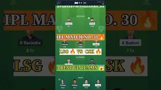LSG vs CSK Dream 11 Team | 3 Best GL Teams 😱🔥 | IPL 2025 Match No. 30 | #dream11team #lsgvscsk