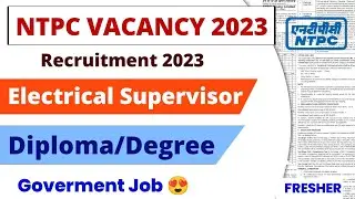 NTPC New Vacancy 2023। Electrical Supervisor। Diploma/Degree। Fresher। NTPC Jobs 2023। Jobs 2023