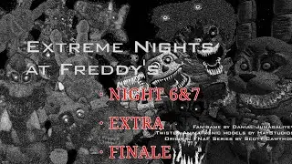 Extreme Nights at Freddy's #3: Night 6-7+Extra+Finale.