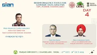 GIAN Day 4: Bioinformatics Tools for Genomic Data Analysis - Panjab Univ. Chandigarh.