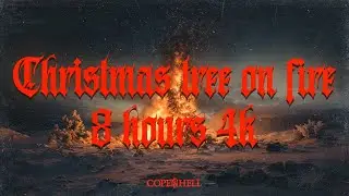 Christmas Tree on Fire 8 Hours 4K - To COPENHELL with Christmas - Cozy Crackling Fireplace