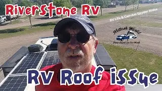 Riverstone RV Roof Issue and How Riverstone Helped Us RV Improvement Travel Vlog Full-time RVer