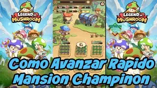 Legend of Mushroom Guia de Avance Rapido en la Mansion Champinon