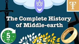The Complete History of Middle-earth in 5 Minutes | A Summary of the Silmarillion