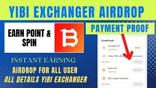 YIBI Exchanger airdrop. instant earning airdrop. 5$ - 100$ earning opportunity.  all details video.