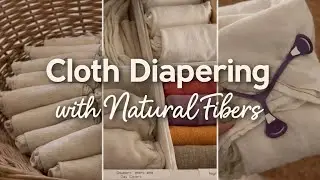 Cloth Diapering with Natural Fibers | Stash & Organization