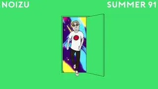 Noizu - Summer 91 | Insomniac Records