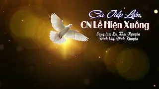 CA TIẾP LIÊN LỄ CHÚA THÁNH THẦN HIỆN XUỐNG - Lm Thái Nguyên